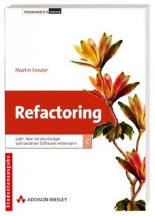 Refactoring- Studentenausgabe. Oder wie Sie das Design v... | Buch | Zustand gut