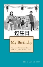 My Birthday: Graded Chinese Reader: Hsk 2 (300-Word Level) - Black & White Editi