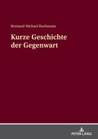 Kurze Geschichte der Gegenwart | Bertrand Michael Buchmann | Taschenbuch | 2021