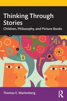 Thinking Through Stories Children, Philosophy, And Picture Books Wartenberg Buch