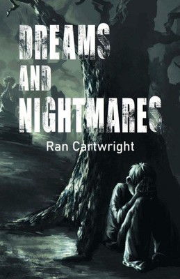 Dreams and Nightmares by Cartwright, Ran