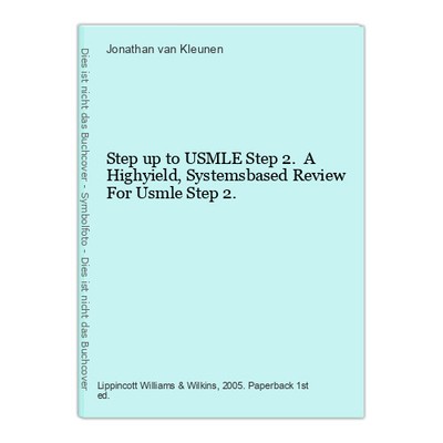 Step up to USMLE Step 2. A Highyield, Systemsbased Review For Usmle Step 2. van 