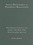 Social Development as Preference Management How Infants Children   9780521119504