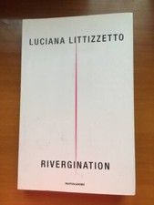 Rivergination Luciana Littizzetto Mondadori libro romanzo comico zelig