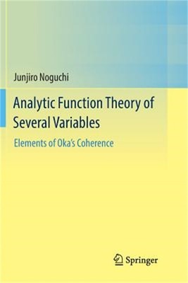 Analytic Function Theory of Several Variables: Elements of Oka's Coherence (Pape