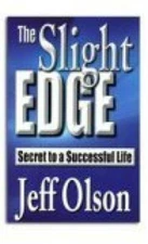 The Slight Edge: Secret to a Successful Life - Paperback By Jeff Olson - GOOD