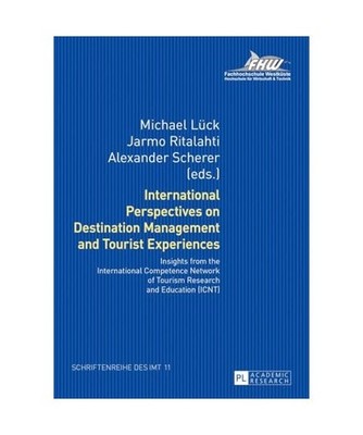 International Perspectives on Destination Management and Tourist Experiences: In