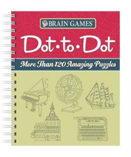 Brain Games - Dot-To-Dot: More Than 120 Amazing Puzzles Spiral Bound 