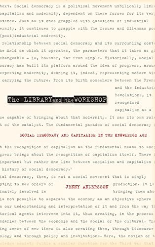 The Library and the Workshop: Social Democracy . Andersson<|