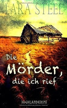 Die Mörder, die ich rief von Steel, Lara | Buch | Zustand gut