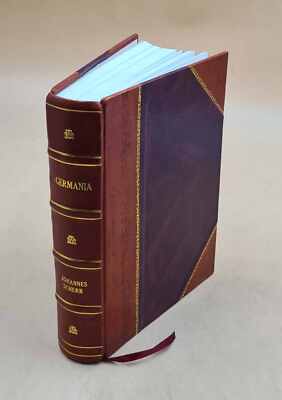 Germania : zwei Jahrtausende deutschen Lebens / kulturgeschichtl [Leather Bound]