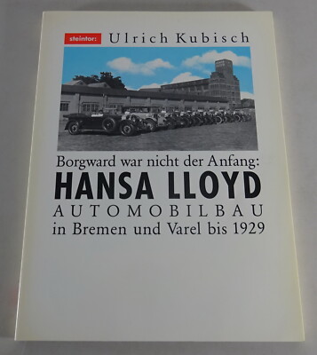 Illustrato - Hansa-Lloyd Automobilbau IN Brema E Varel Fino 1929 Stand 1986