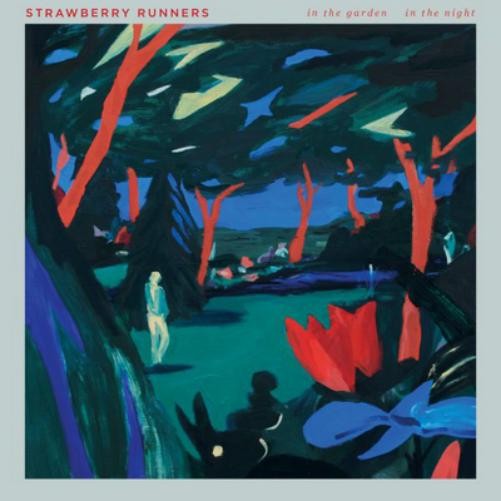 Strawberry Runners In the Garden, in the Night (Vinyl LP) 12" Album