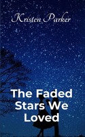 Kristen Parker | The Faded Stars We Loved | Taschenbuch | Englisch (2025)