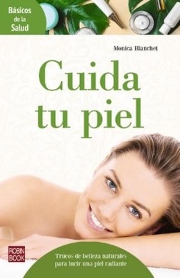 Monica Blanchet Cuida Tu Piel (Taschenbuch) Básicos de la Salud (US IMPORT)