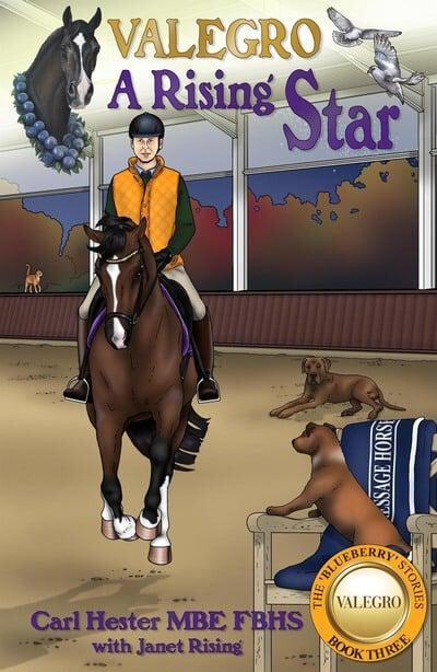 Valegro A Rising Star Carl Hester The Blueberry Stories book 3 Dressage Horse