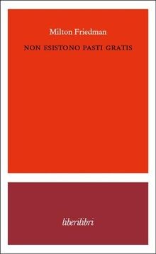 Non esistono pasti gratis von Friedman, Milton | Buch | Zustand sehr gut