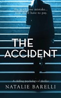 The Accident A Chilling Psychological Thriller Natalie Barelli Taschenbuch 2019