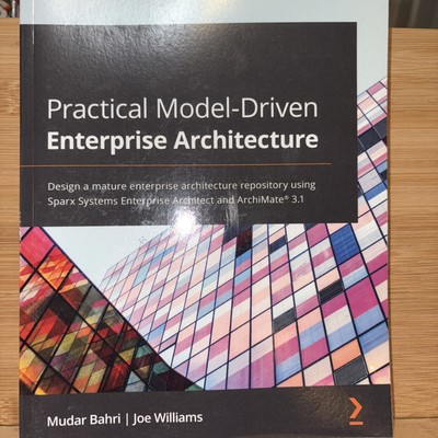 Practical Model-Driven Enterprise Architecture: Design a mature enterprise  (692