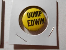 1" Dump Edwin unknown office and location cello pinback button