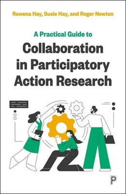 A Practical Guide to Collaboration in Participatory Action Research Hardcover