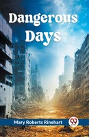 Dangerous Days Mary Roberts Rinehart Taschenbuch Englisch 2024 Double9 Books