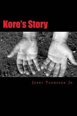 Kores Story von Jerry D Thompson Jr. - neue Kopie - 9781508586128