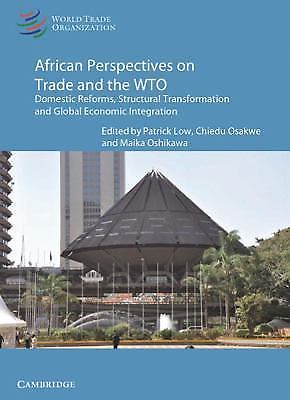 African Perspectives on Trade WTO Domestic Reforms Structural … 9781316626528 LN
