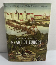 Heart of Europe History of the Holy Roman Empire Peter Wilson 2016 HC