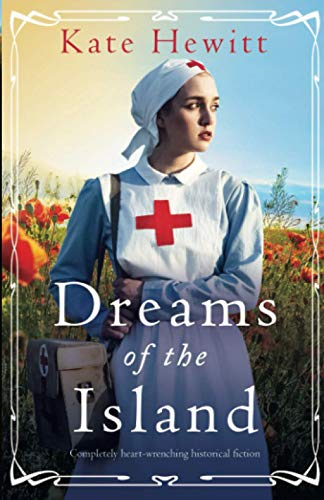 Dreams of the Island: Completely heart-wrenching historical... - Hewitt, Kate