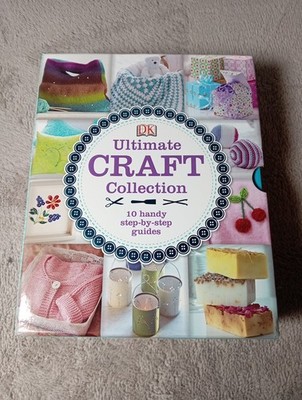 DK Ultimate Craft Collection 10 Step by Step Guide Books