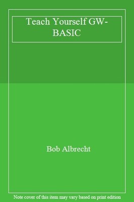 Teach Yourself GW-BASIC,Bob Albrecht