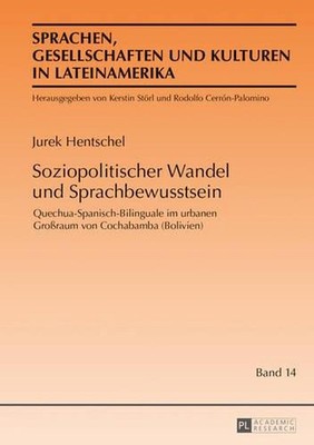 Soziopolitischer Wandel und Sprachbewusstsein: Quechua-Spanisch-Bilinguale im ur