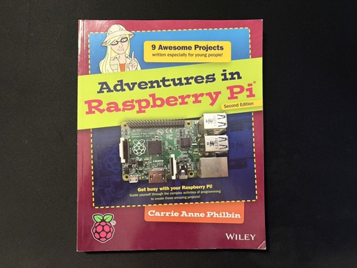 Adventures in ... Ser.: Adventures in Raspberry Pi by Carrie Anne Philbin (2014, - Picture 1 of 2