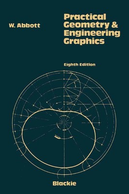 Practical Geometry and Engineering Graphics W. Abbot Taschenbuch ii Englisch