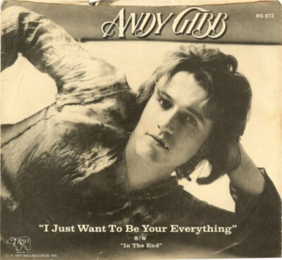 Andy Gibb - I Just Want To Be Your Everything (7'', Single, Styrene, Pit)