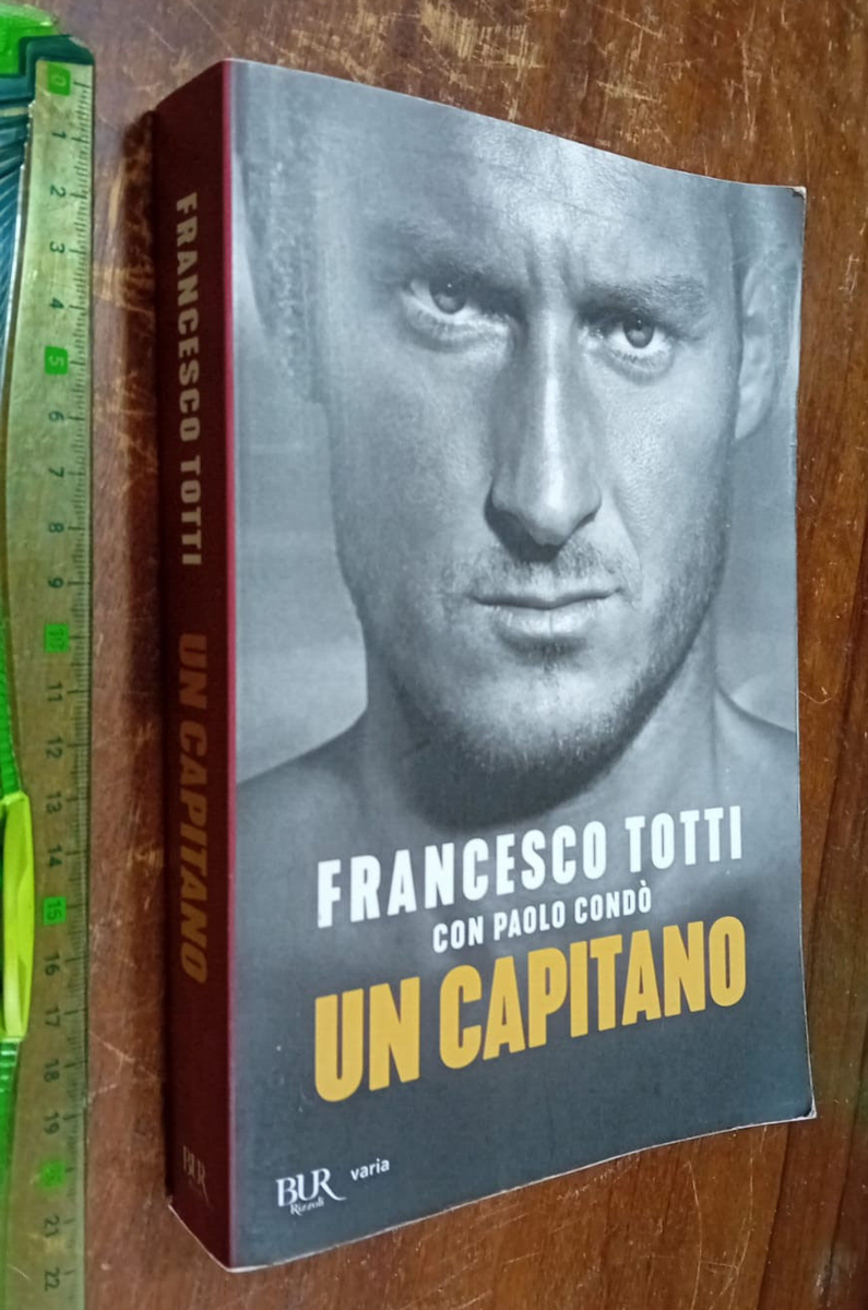 LIBRO: Un capitano Francesco Totti, Paolo Condò 2019 ISBN