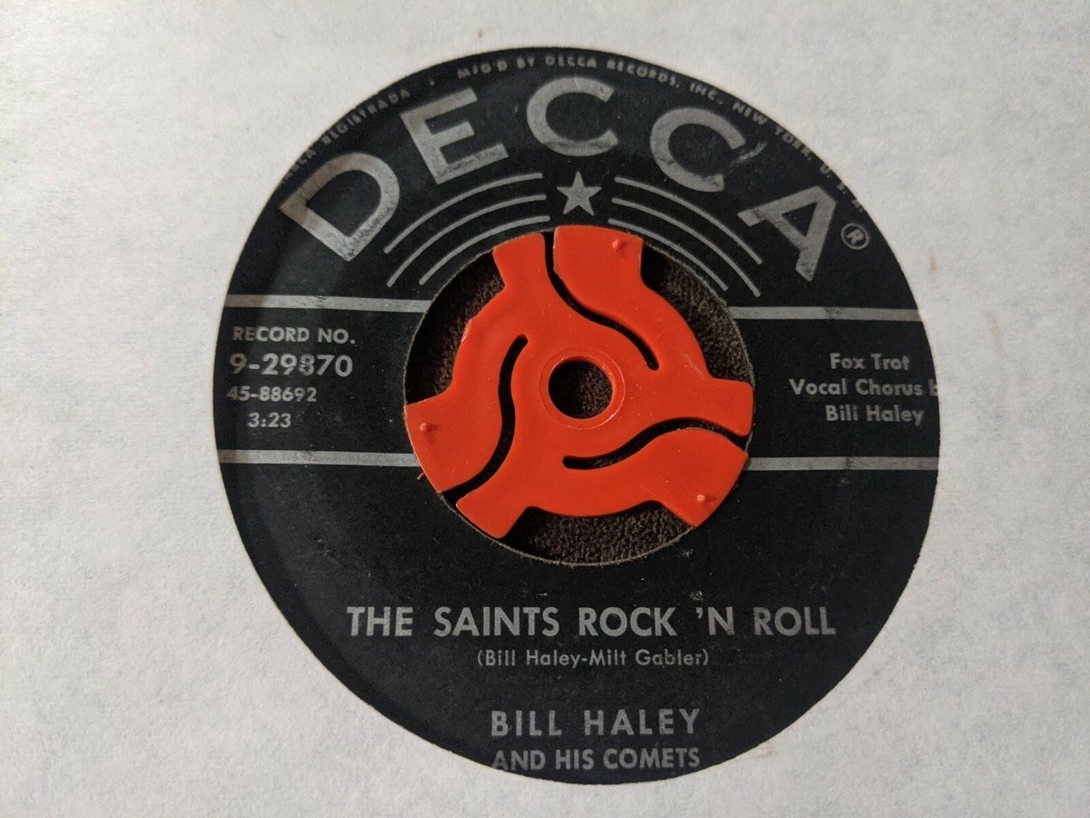 Bill Hayley & His Comets 45 Decca 9-29870 R-O-C-K/SAINTS ROCK N