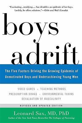 Boys Adrift : The Five Factors Driving the Growing Epidemic of Un   BRAND NEW