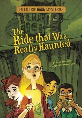 The Ride That Was Really Haunted (Field Trip Mysteries) - Paperback - VERY GOOD