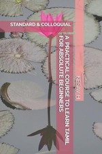 Kesav H A Practical Course to Learn Tamil for Absolute Beginners (Paperback)