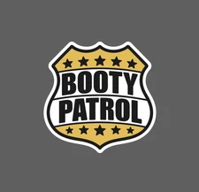 Booty Patrol Sticker Waterproof Decal Police Security Guard Funny Humor Gift NEW