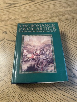 The Romance Of King Arthur 1994 HCDJ Illustrated By Arthur Rackham