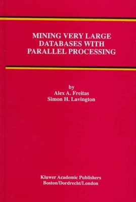 Mining Very Large Databases With Parallel Processing, Hardcover by Freitas, A...