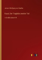 Faust Der TragöDie Zweiter Teil Johann Wolfgang Von Goethe
