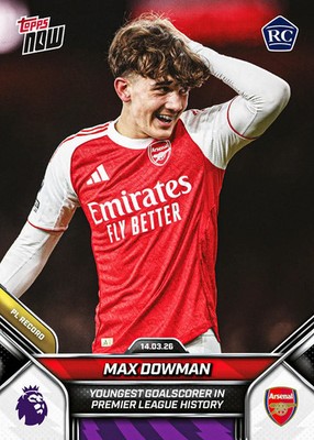 2025-26 Premier League Topps NOW #156 - Max Dowman - Youngest Scorer