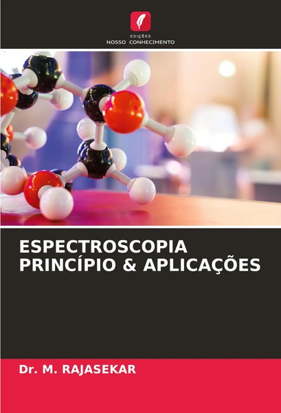 M. Rajasekar | Espectroscopia PrincÍPio & AplicaÇÕEs | Taschenbuch (2021)-image