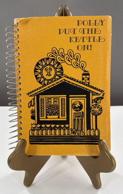 Polly Put the Kettle On! Cookbook, 1973 Second Printing Los Angeles