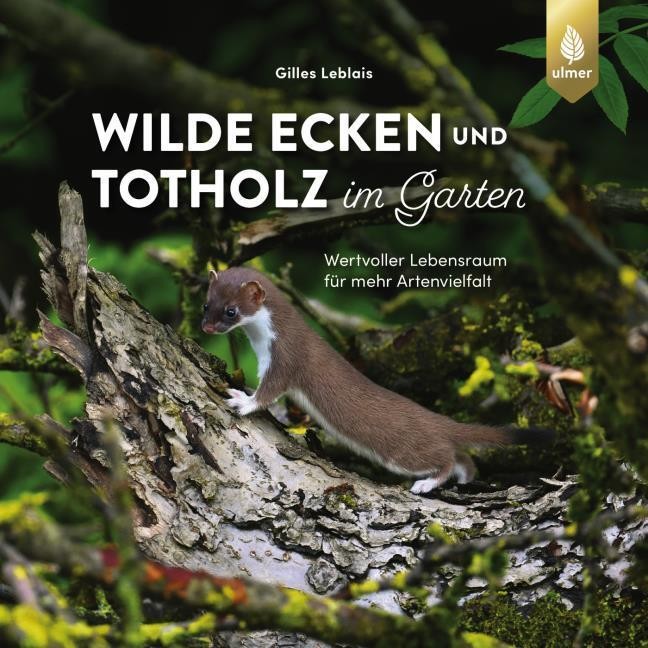 Gilles Leblais: Wilde Ecken und Totholz im Garten - Taschenbuch - Bild 3