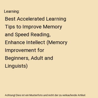 Learning: Best Accelerated Learning Tips to Improve Memory and Speed Reading, En